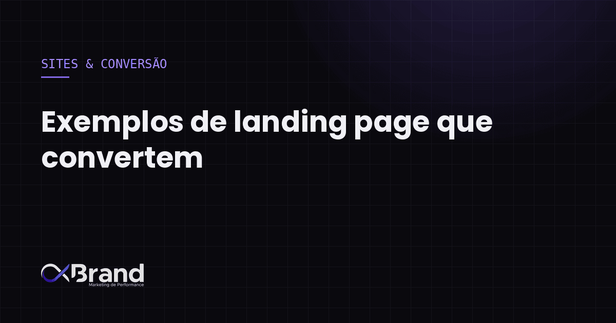 Exemplos de landing page que convertem (e o que aprender com cada uma)